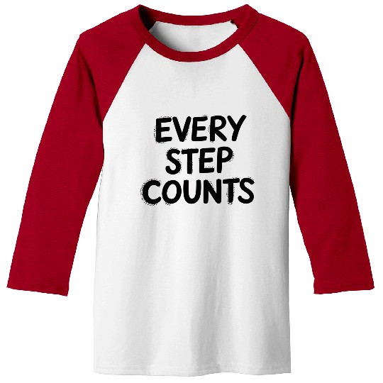 Every Step Count Minimal Typography Baseball Tees
