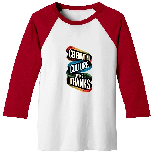 Celebrating Culture, Giving Thanks Baseball Tees