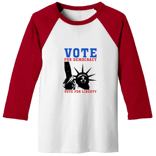 Vote for Democracy, Vote For Liberty - Election Baseball Tees
