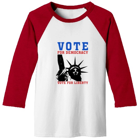 Vote for Democracy, Vote for Liberty US Election Baseball Tees