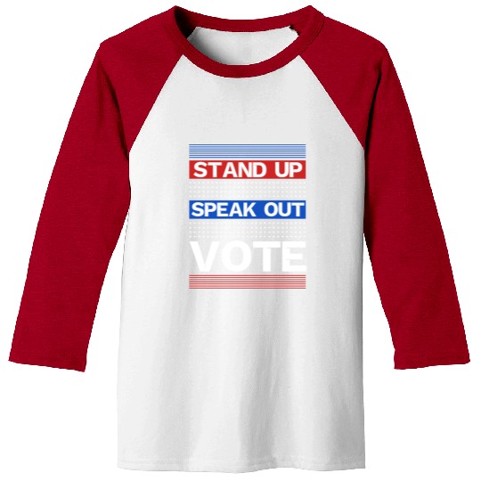 Stand Up Speak Out Vote - United States Election Baseball Tees