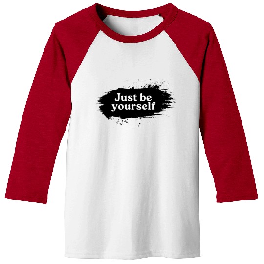 Just be Yourself Baseball Tees