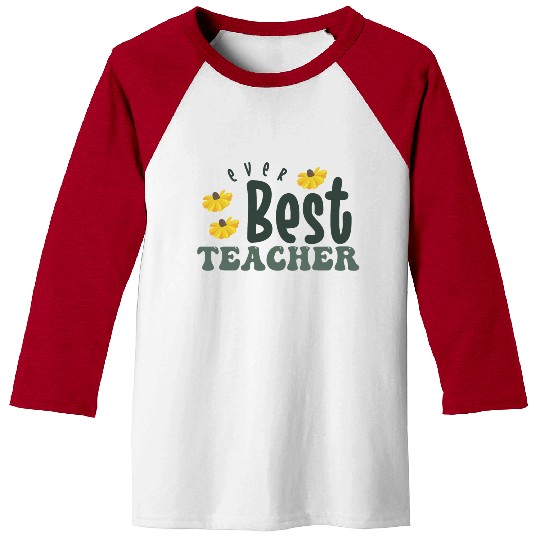 best teacher ever Baseball Tees