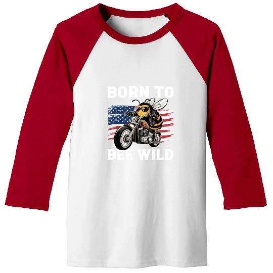 Funny Saying Born to Bee Wild US Flag Motorcycle Baseball Tees