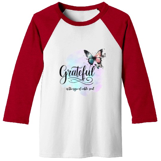 grateful is the sign of noble souls Baseball Tees