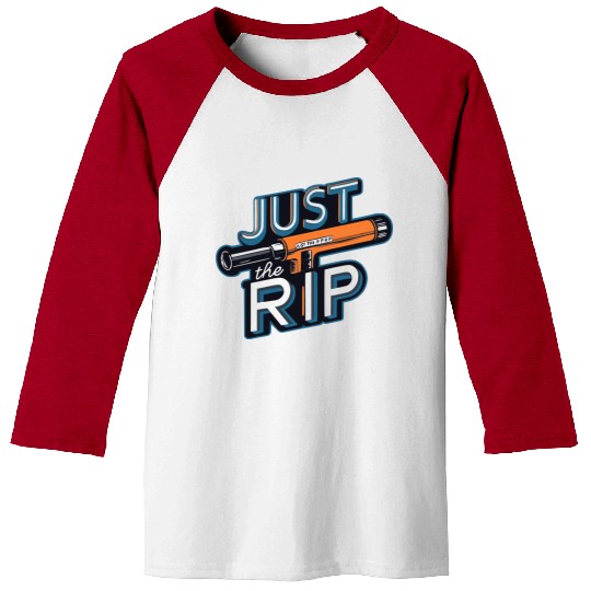 Just the Rip – Vintage welder sticker Baseball Tees