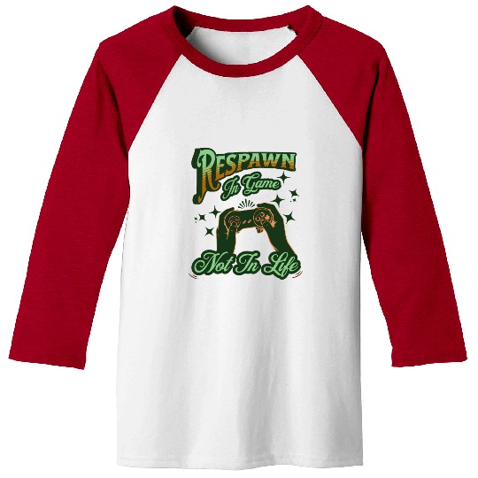 Respawn in Game, Not in Life" Retro Gaming Design Baseball Tees