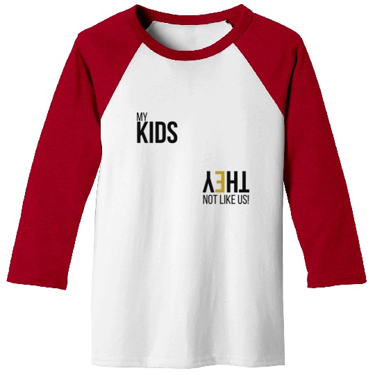 My Kids Not like us - Blk Baseball Tees