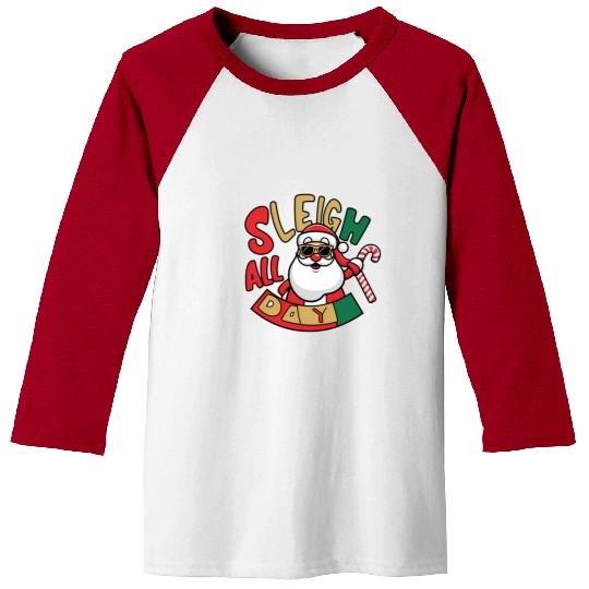 Sleigh All Day Christmas Design Baseball Tees