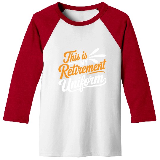 This Is My Retirement Uniform 7 Baseball Tees