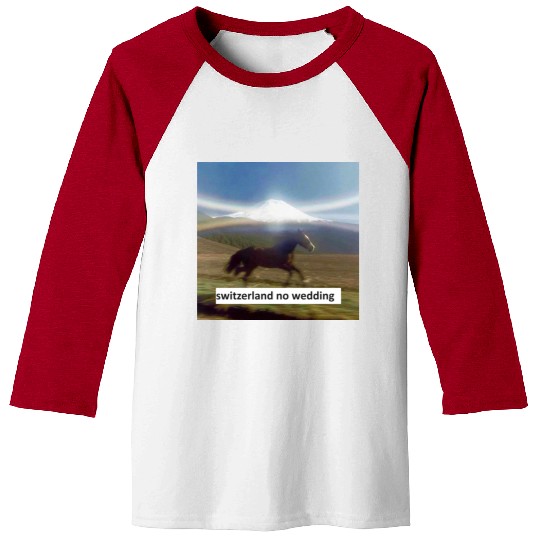 horse switzerland no wedding Baseball Tees