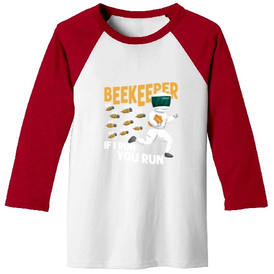 Beekeeper If I Run, You Run Beekeeping Apiarist Baseball Tees