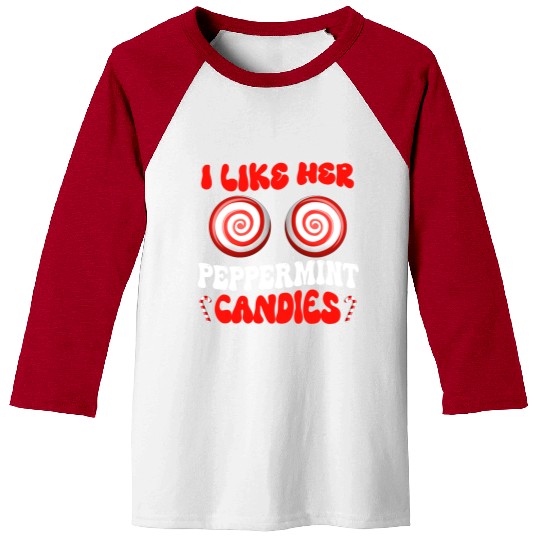 I Like Her Peppermint Candies Couples Christmas Baseball Tees