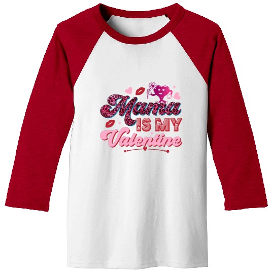 Mama is My Valentine Baseball Tees