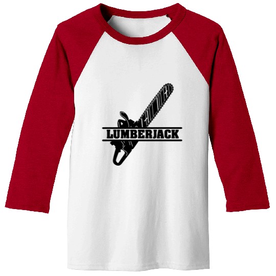 Chainsaw lumberjack Baseball Tees
