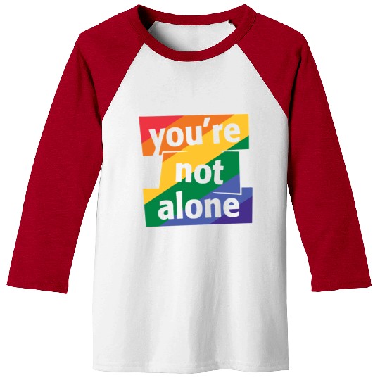 You are Not Alone Rainbow Baseball Tees