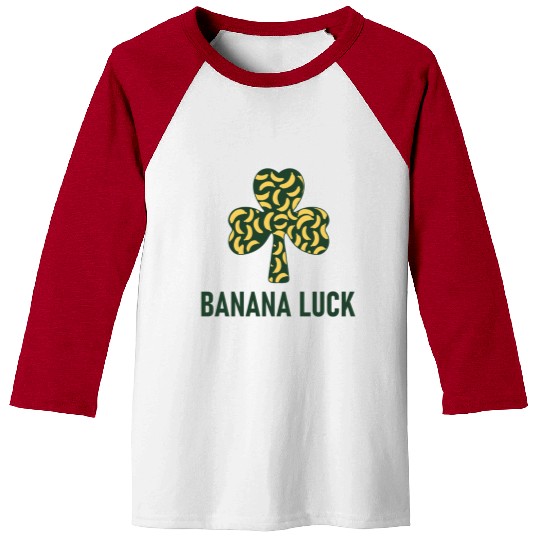 Banana Luck Banana Lucky Charm St Patrick s Day Baseball Tees