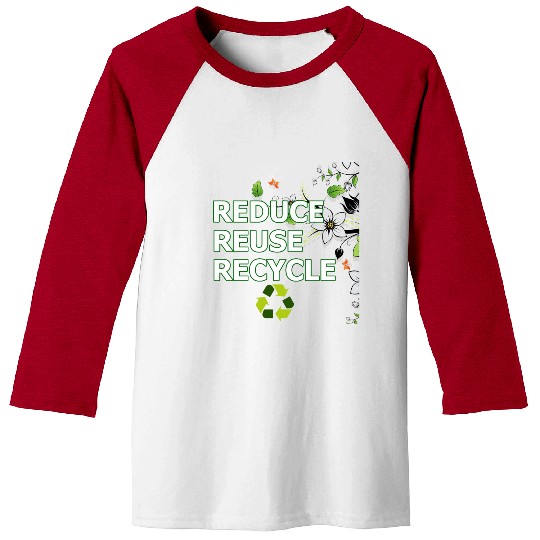 Reduce Reuse Recycle Eco-Friendly Baseball Tees