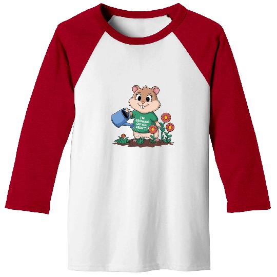 Adorable Hamster Gardener Growing On You Baseball Tees