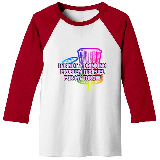 Its Fuel For My Throw Disc Golf Beer Lover Golfer Baseball Tees