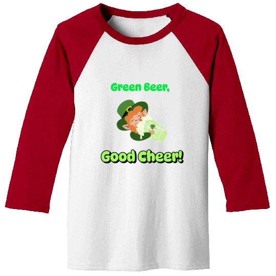 Green Beer Good Cheer Baseball Tees