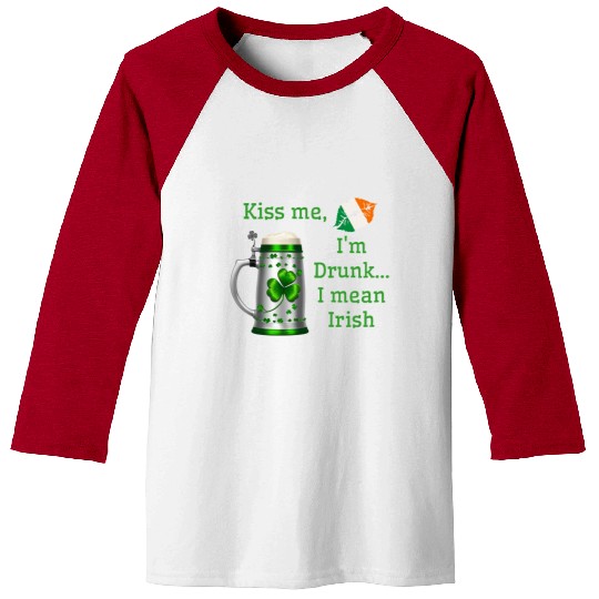 St. Patrick's Day - Kiss Me I'm Drunk Baseball Tees