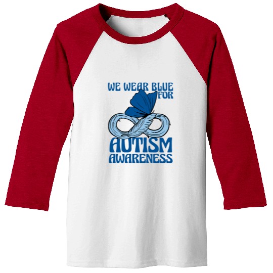 We Wear Blue for Autism Awareness Support Advocacy Baseball Tees