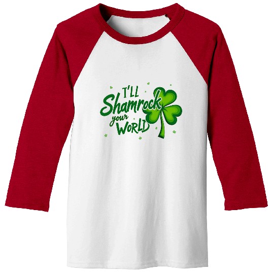 Funny Irish Shamrock Quote for St. Patrick's Day Baseball Tees