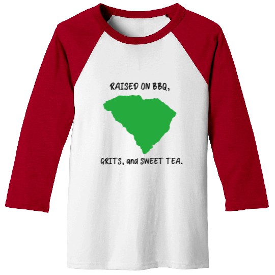 Raised On BBQ, Grits, and Sweet Tea South Carolina Baseball Tees