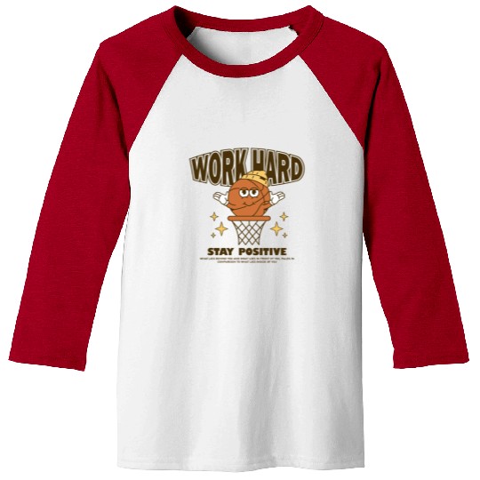 Work Hard Stay Positive Baseball Tees