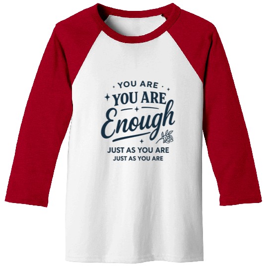 Inspirational "You Are Enough" Quote Typography Baseball Tees