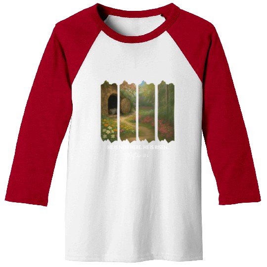 He is Not Here. He is Risen Baseball Tees