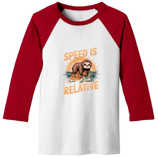Speed Is Relative – Sloth & Turtle Baseball Tees