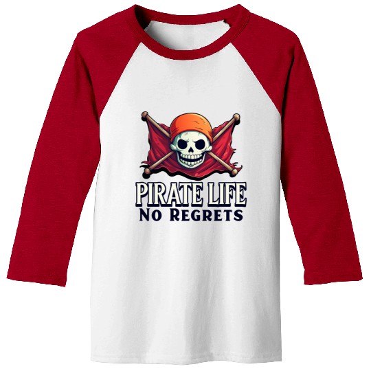 Pirate Life, No Regrets Baseball Tees