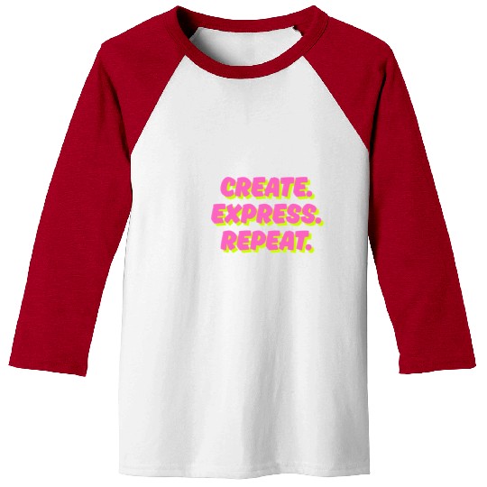 Create. Express. Repeat. Creative Baseball Tees