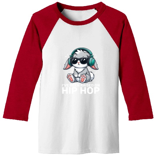 I've Been Raised on Hip Hop Bunny Funny Cute Baseball Tees