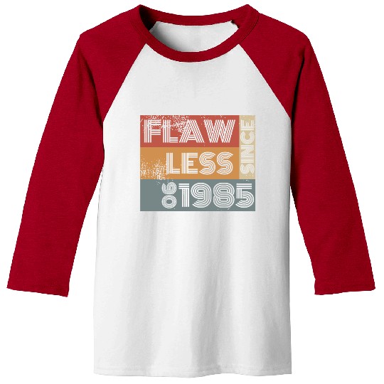 40th birthday Flawless since 06/1985 Baseball Tees