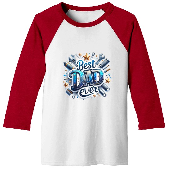 Best Dad Ever Fathers Day Baseball Tees