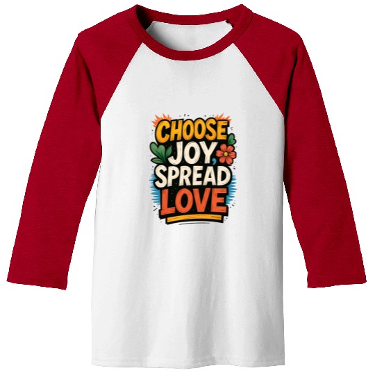 Choose Joy Spread Love Baseball Tees