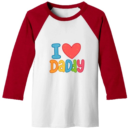 Father's Day gift (I love daddy) Baseball Tees