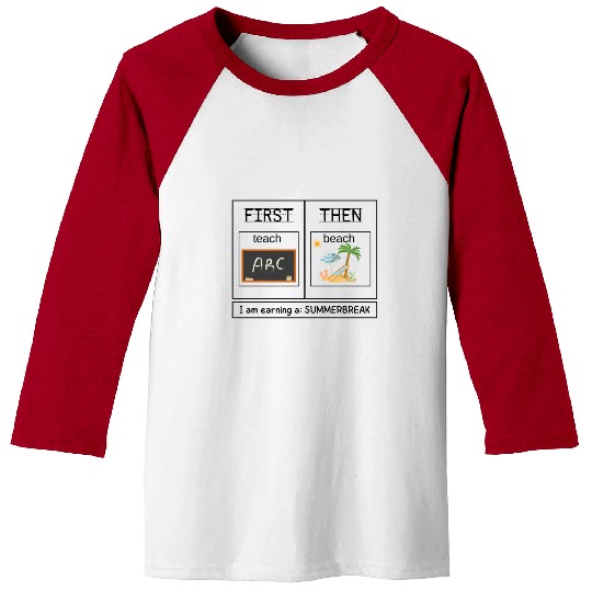 Special Education Teacher First Teach Then Beach Baseball Tees