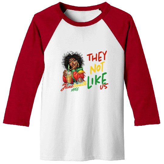 Juneteenth They not like us Baseball Tees