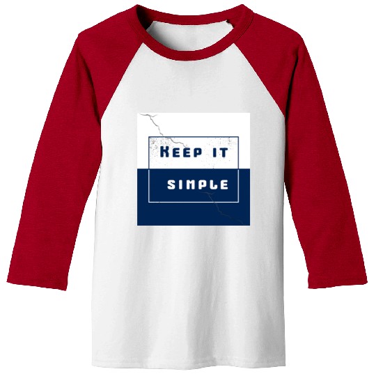 "Keep It Simple" Baseball Tees