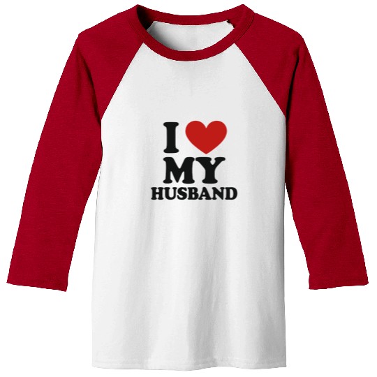 I Love My Husband – Romantic Gift Baseball Tees