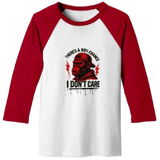 99% Chance I Don’t Care – Red Gorilla Power Baseball Tees