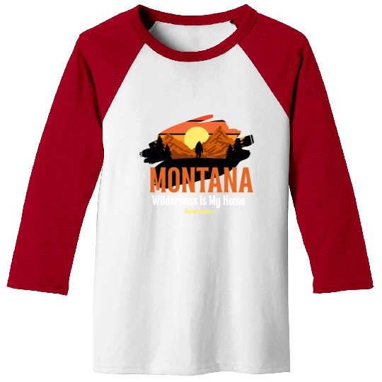Wilderness is My Home – Montana Roots | Nature Lov Baseball Tees