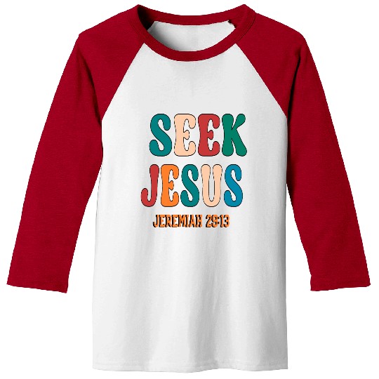 SEEK JESUS, BIBLE VERSE Baseball Tees