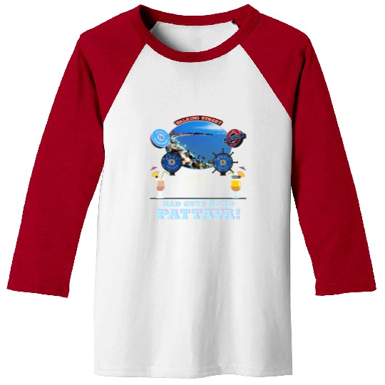 Good Guys go to Heaven. Bad Guys go to Pattaya !! Baseball Tees