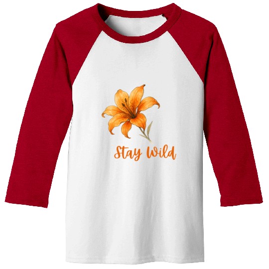 Vivid Orange Lily with Stay Wild Message Baseball Tees