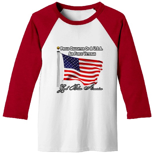 Proud Daughter Of A US Air Force Veteran Baseball Tees
